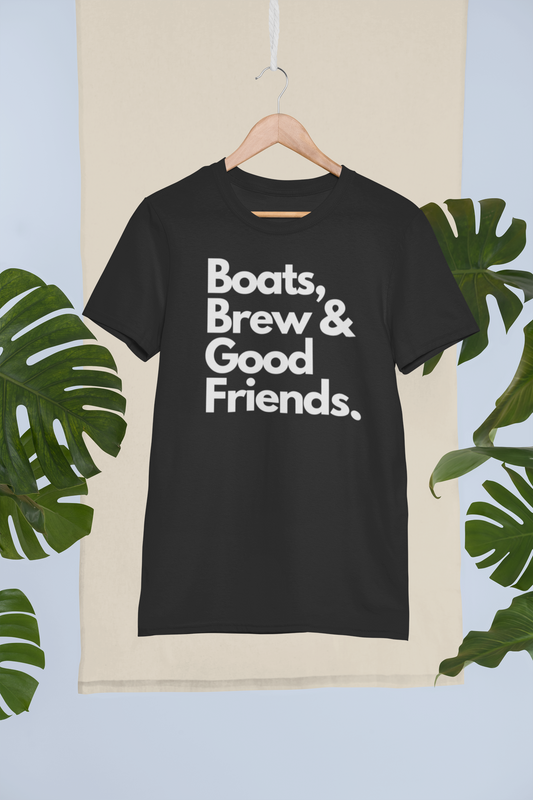 Boats Brew and Good Friends Tee